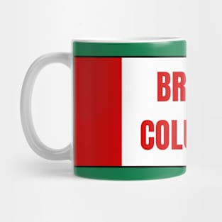 British Columbia in Canadian Flag Mug